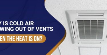 Why is Cold Air Blowing Out of Vents when the Heat is On?