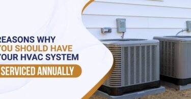 Why You Should Have Your HVAC System Serviced Annually
