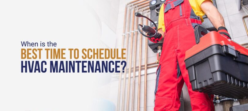 Best Time to Schedule HVAC Maintenance?