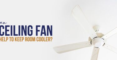 Ceiling Fan Help To Keep Room Cooler