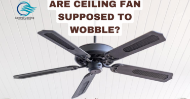 Are Ceiling Fans Supposed To Wobble?