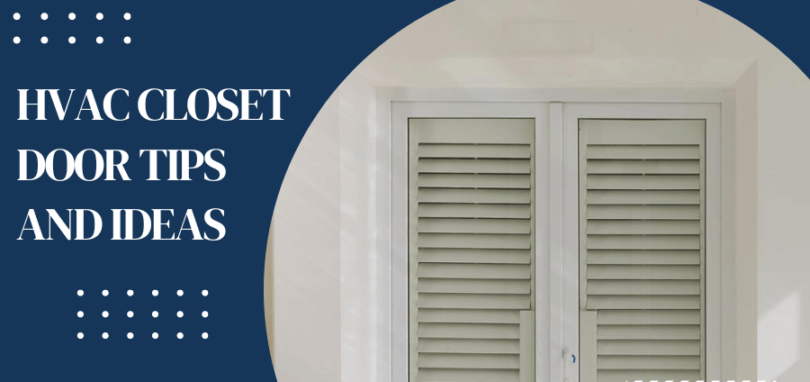 HVAC Closet Door Tips and Ideas