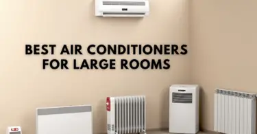 Best Air Conditioners For Large Rooms