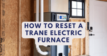 How To Reset A Trane Electric Furnace