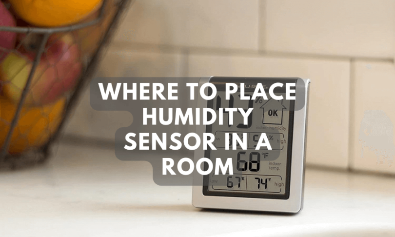 Where To Place Humidity Sensor In A Room