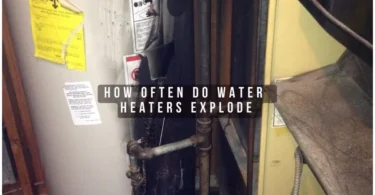How Often Do Water Heaters Explode