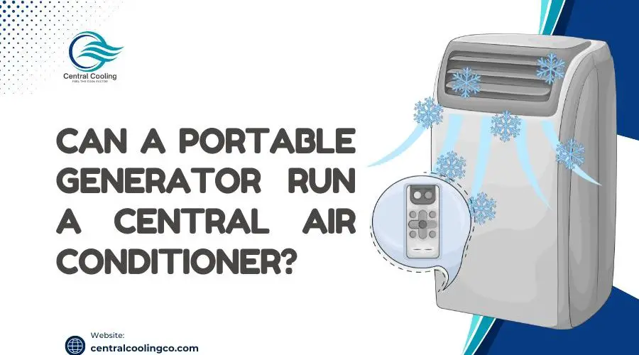 Can A Portable Generator Run A Central Air Conditioner