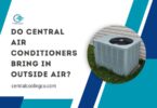 Do Central Air Conditioners Bring In Outside Air