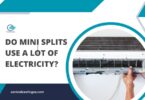 Do Mini Splits Use A Lot of Electricity